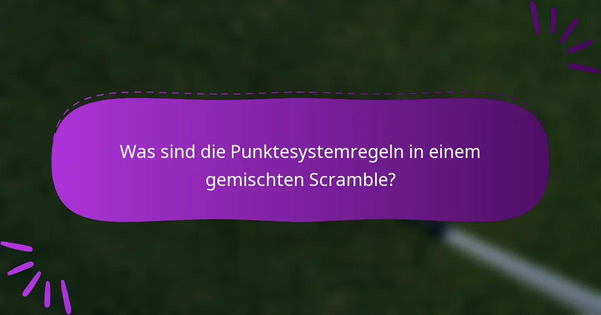 Was sind die Punktesystemregeln in einem gemischten Scramble?
