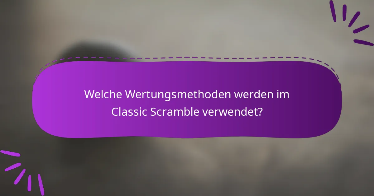 Welche Wertungsmethoden werden im Classic Scramble verwendet?